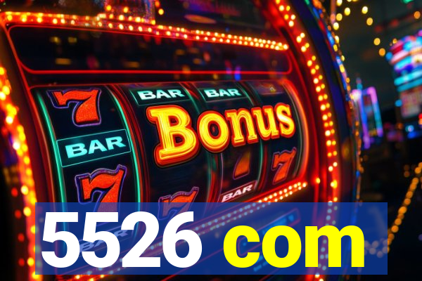 5526 com
